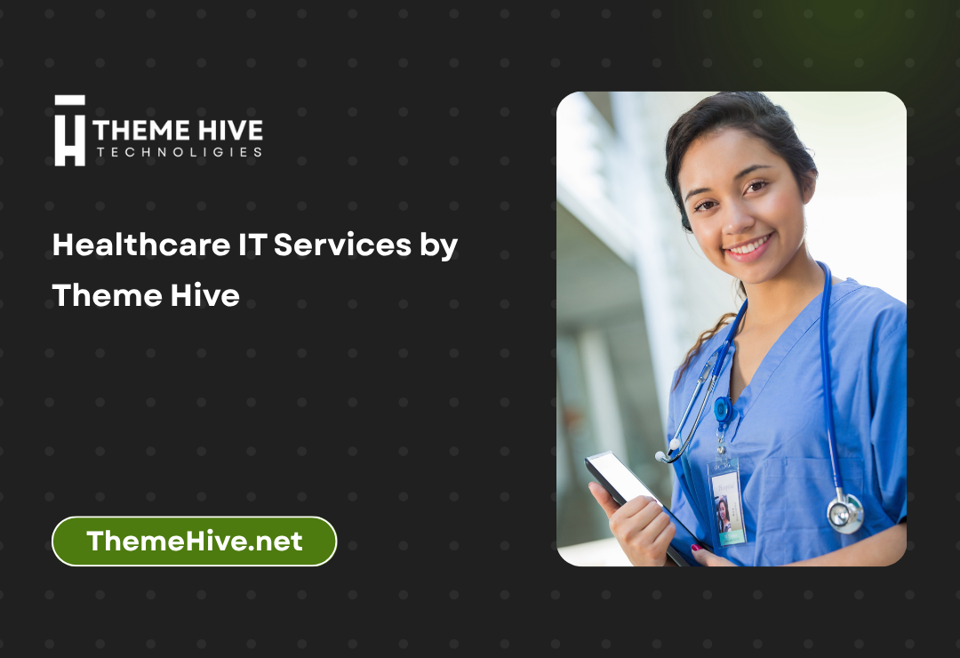 Healthcare IT Services by Theme Hive