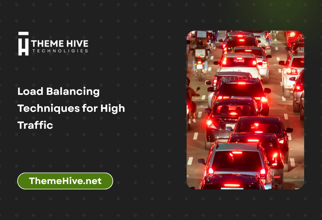 Load Balancing Techniques for High Traffic