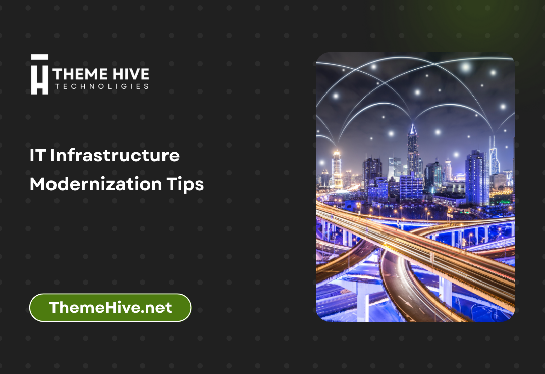 IT Infrastructure Modernization Tips