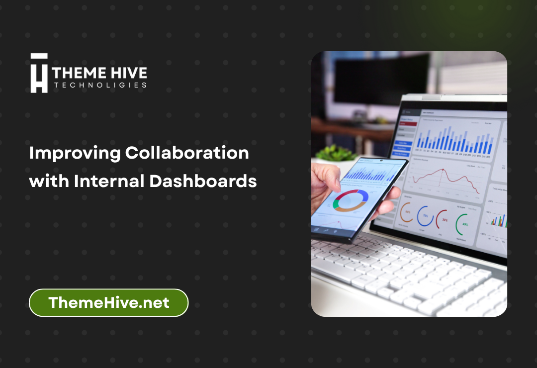 Improving Collaboration with Internal Dashboards