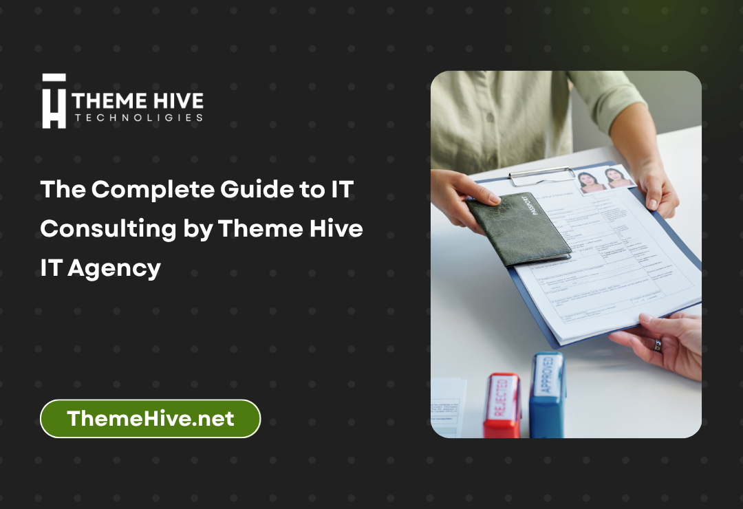 The Complete Guide to IT Consulting by Theme Hive IT Agency